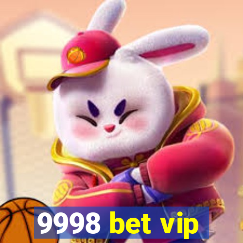 9998 bet vip